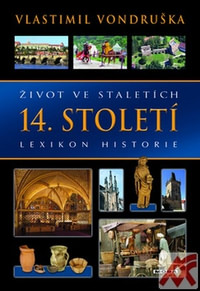 Život ve staletích - 14. století. Lexikon historie