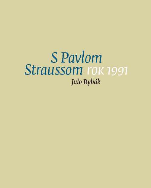 S Pavlom Straussom. Rok 1991