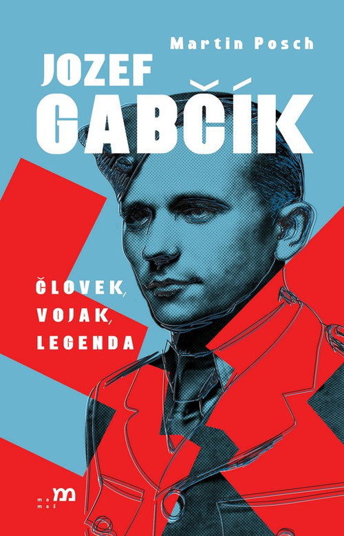 Jozef Gabčík. Človek, vojak, legenda