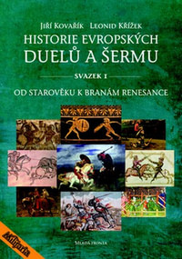 Historie evropských duelů a šermu. Svazek I.