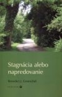 Stagnácia alebo napredovanie
