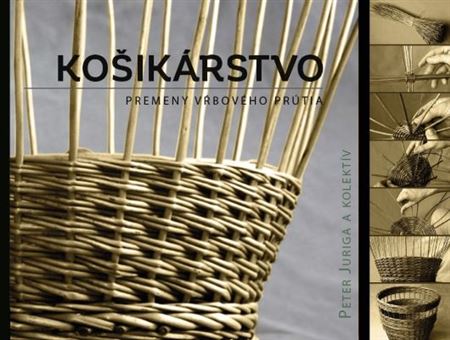 Košikárstvo. Premeny vŕbového prútia