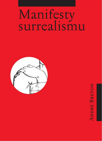 Manifesty surrealismu - kompletní vydání