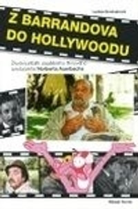 Z Barrandova do Hollywoodu