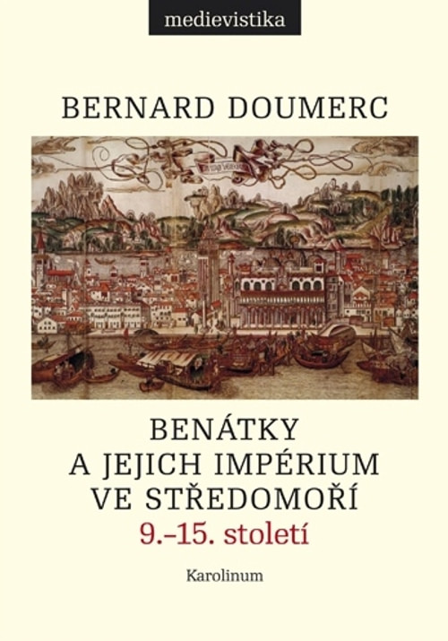 Benátky a jejich impérium ve Středomoří 9.-15. století