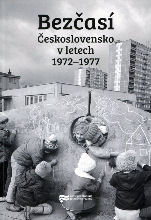 Bezčasí. Československo v letech 1972-1977