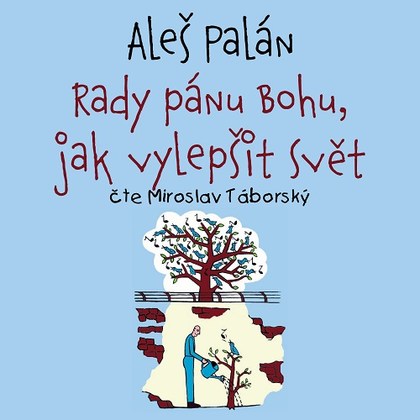 Rady pánu Bohu, jak vylepšit svět - CD MP3 (audiokniha)