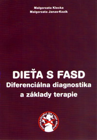 Dieťa s FASD. Diferenciálna diagnostika a základy terapie