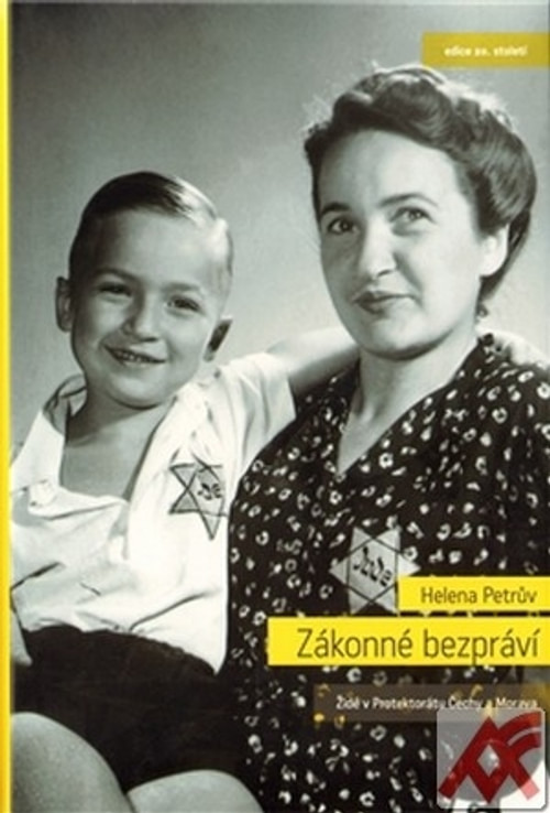 Zákonné bezpráví. Židé v Protektorátu Čechy a Morava
