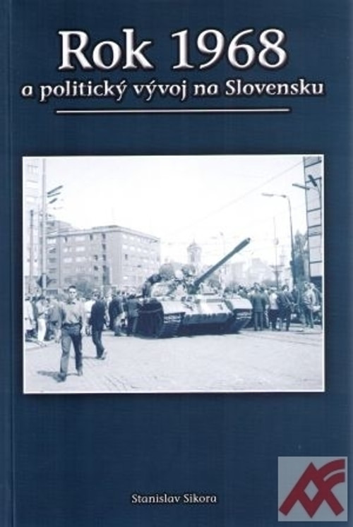 Rok 1968 a politický vývoj na Slovensku