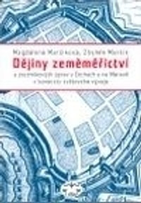 Dějiny zeměměřictví v pozemkových úprav v Čechách a na Moravě v kontextu...