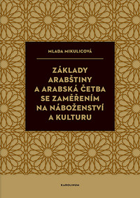 Základy arabštiny a arabská četba se zaměřením na náboženství a kulturu