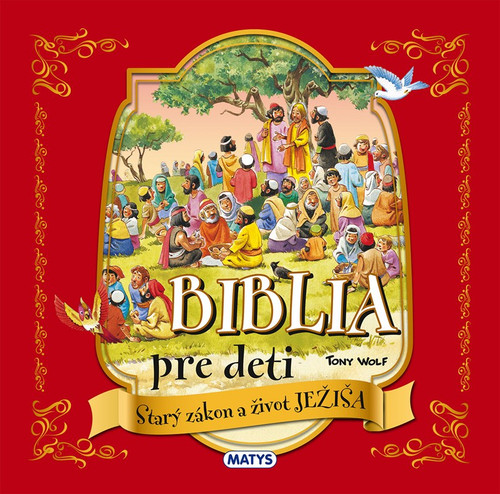 Biblia pre deti - Starý zákon a život Ježiša