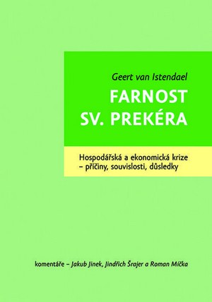 Farnost sv. Prekéra. Hospodářská a ekonomická krize - příčiny, souvislosti, důsl