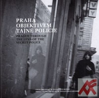Praha objektivem tajné policie / Prague through the lens...