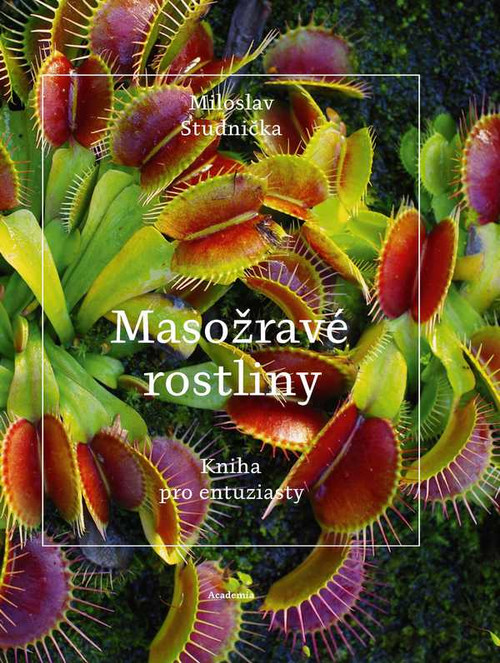 Masožravé rostliny. Kniha pro entuziasty