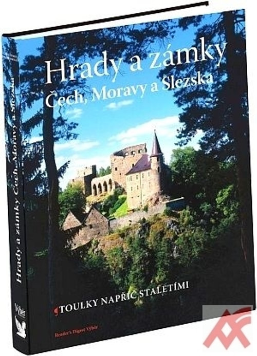 Hrady a zámky Čech, Moravy a Slezska. Toulky napříč staletími
