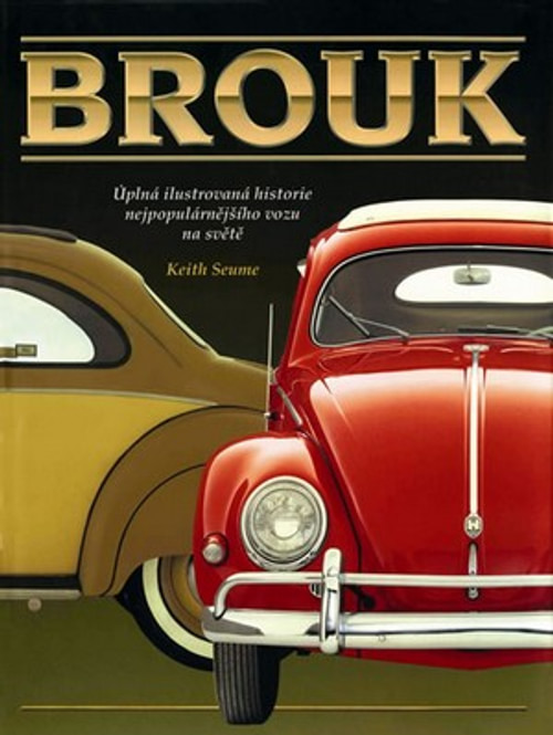 Brouk. Úplná ilustrovaná historie nejpopulárnějšího vozu na světě