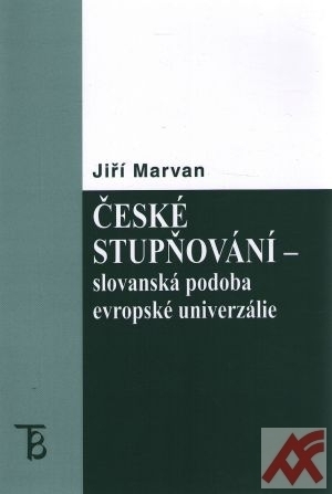 České stupňování - slovanská podoba evropské univerzálie