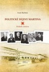 Politické dejiny Martina. Príbeh centra