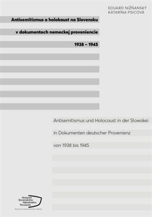 Antisemitizmus a holokaust na Slovensku v dokumentoch nemeckej proveniencie 1938-1945