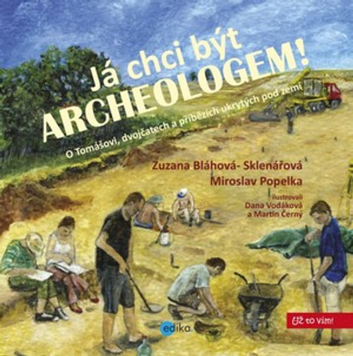 Já chci být archeologem!