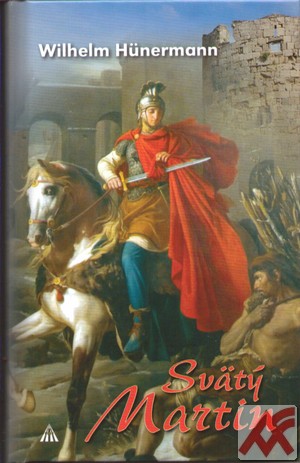 Svätý Martin. Rytier milosrdenstva