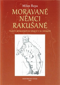 Moravané, Němci, Rakušané. Vlasti moravských Němců v 19. století