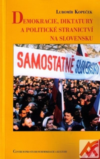 Demokracie, diktatury a politické stranictví na Slovensku