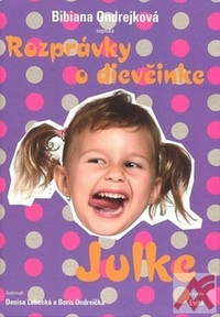 Rozprávky o dievčinke Julke + CD
