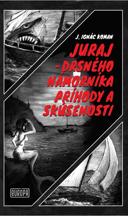 Juraj - drsného námorníka príhody a skúsenosti