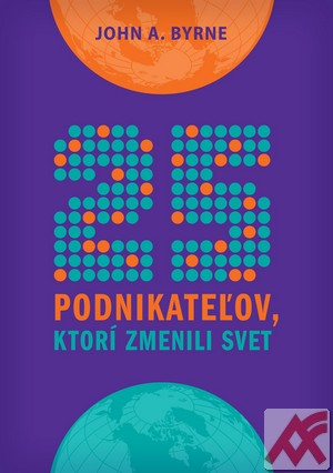 25 podnikateľov, ktorí zmenili svet