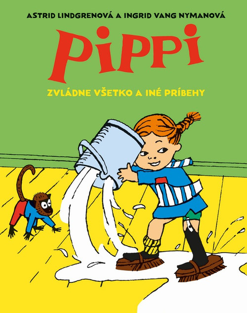 Pippi zvládne všetko a iné príbehy