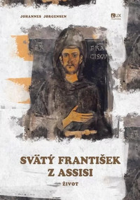 Svätý František z Assisi. Život