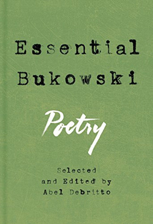 Essential Bukowski. Poetry