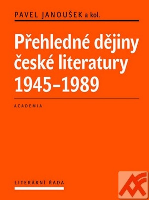 Přehledné dějiny české literatury 1945-1989