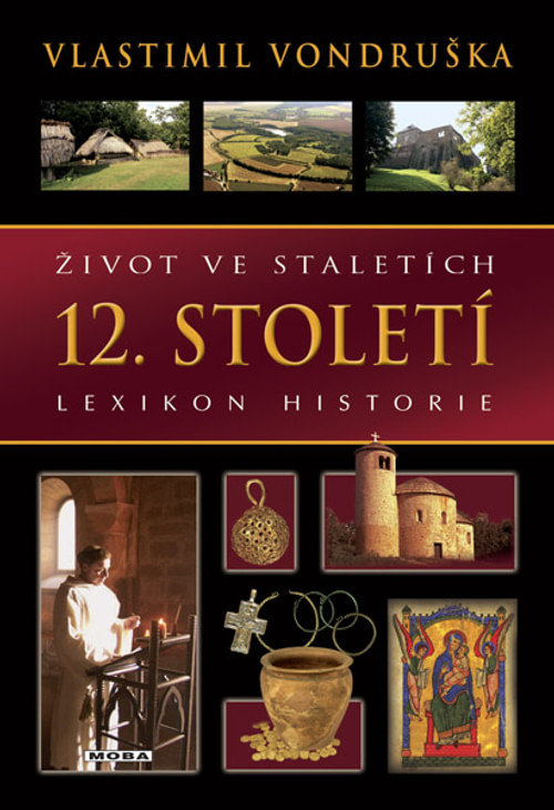 Život ve staletích - 12. století. Lexikon historie