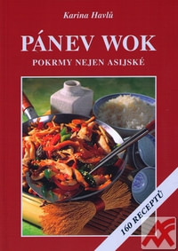 Pánev wok. Pokrmy nejen asijské