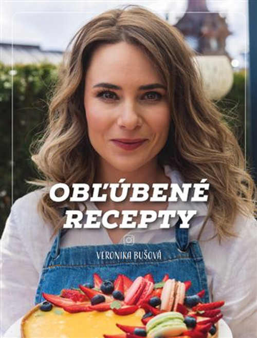 Obľúbené recepty - Veronika Bušová