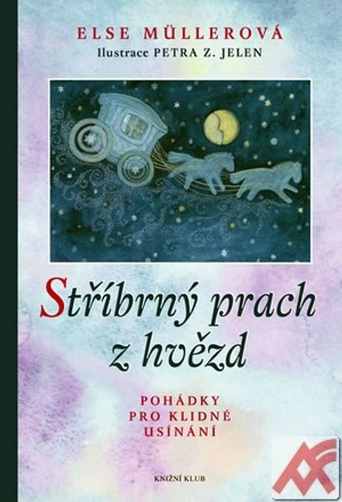 Stříbrný prach z hvězd. Pohádky pro klidné usínání