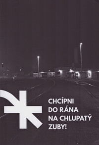 Chcípni do rána na chlupatý zuby!