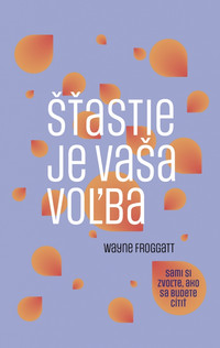 Šťastie je vaša voľba