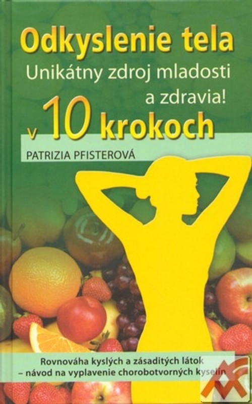 Odkyslenie tela v 10 krokoch