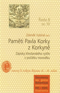 Paměti Pavla Korky z Korkyně. Zápisky křesťanského rytíře z počátku novověku