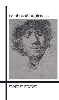 Rembrandt a Picasso