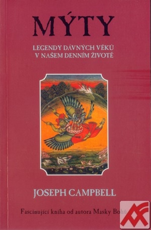Mýty - legendy dávných věků v našem denním životě