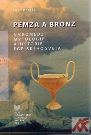 Pemza a bronz. Na pomedzí mytológie a histórie egejského sveta