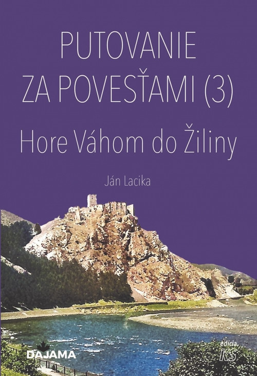 Putovanie za povesťami (3) - Hore Váhom do Žiliny
