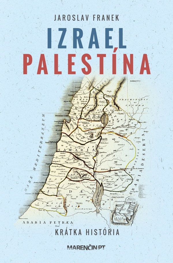 Izrael Palestína - krátka história (druhé vydanie)