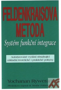 Feldenkraisova metoda. Systém funkční integrace